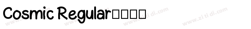 Cosmic Regular字体转换